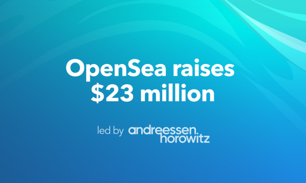 NFTマーケットプレイスの最大手「Opensea」がa16Zから2300万ドルの資金調達を完了